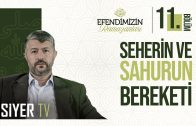 Seherin ve Sahurun Bereketi | Efendimiz’in (sas) Ramazanları 11. Bölüm