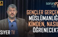 Gençler Gerçek Müslümanlığı Kimden, Nasıl Öğrenecek? | Muhammed Emin Yıldırım