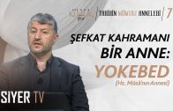 Şefkat Kahramanı Bir Anne: Yokebed (Hz. Musa’nın Annesi) | Muhammed Emin Yıldırım