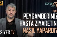 Peygamberimiz (sas) Hasta Ziyaretlerini Nasıl Yapardı? | Muhammed Emin Yıldırım