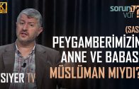 Peygamberimizin (sas) Anne ve Babası Müslüman mıydı? | Muhammed Emin Yıldırım
