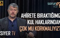 Ahirete Bıraktığımız Kul Haklarından Dolayı Çok mu Korkmalıyız? | Muhammed Emin Yıldırım