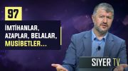 İmtihanlar, Azaplar, Belalar, Musibetler… | Muhammed Emin Yıldırım