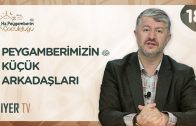 Peygamberimizin Küçük Arkadaşları | Hz. Peygamber’in (sas) Çocukluğu 18. Bölüm