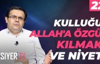 Kulluğu Allah’a Özgü Kılmak ve Niyet | Haydar Yıldırım