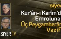 Kur’an-ı Kerim’de Emrolunan Üç Peygamberani Vazife | Siyerin Sayfalarından