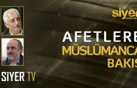 Afetlere Müslümanca Bakış | Siyerin Sayfalarından