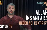 Allah (cc) İnsanlara Neden Acı Çektirir? | Muhammed Emin Yıldırım