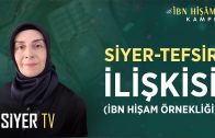 Siyer-Tefsir İlişkisi (İbn Hişam Örnekliği) | Dr. Nurdan Mendeş