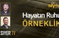 Hayatın Ruhu Örneklik | Siyerin Sayfalarından