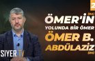 Ömer’in (ra) Yolunda Bir Ömer: Ömer b. Abdülaziz (rh) | Muhammed Emin Yıldırım