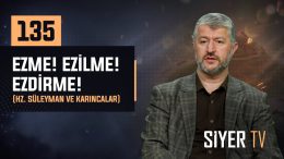 Ezme! Ezilme! Ezdirme! (Hz. Süleyman ve Karıncalar) | Muhammed Emin Yıldırım
