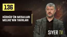 Hüdhüd’ün Mesajları, Melike’nin Tavırları | Muhammed Emin Yıldırım