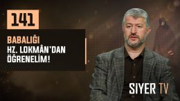 Babalığı Hz. Lokmân’dan Öğrenelim! | Muhammed Emin Yıldırım