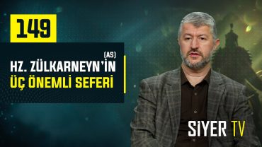 Hz. Zülkarneyn’in (as) Üç Önemli Seferi | Muhammed Emin Yıldırım