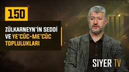 Zülkarneyn’in Seddi ve Ye’cûc-Me’cûc Toplulukları | Muhammed Emin Yıldırım