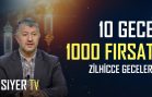 10 Gece 1000 Fırsat – Zilhicce Geceleri | Muhammed Emin Yıldırım