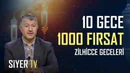 10 Gece 1000 Fırsat – Zilhicce Geceleri | Muhammed Emin Yıldırım