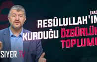 Resûlullah’ın (sas) Kurduğu Özgürlük Toplumu | Muhammed Emin Yıldırım