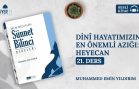 Dinî Hayatımızın En Önemli Azığı: Heyecan – 21. Ders | Sesli Kitap Sünnet Bilinci Dersleri