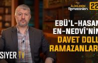 Bir Büyük Davetçinin Ramazan Davetleri | 22. Bölüm: Ebü’l Hasan en-Nedvi