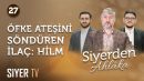 Hz. Peygamber (sas) ve Müsamaha (Hilm) | Siyerden Ahlâka 27. Bölüm