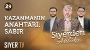 Hz. Peygamber (sas) ve Sabır | Siyerden Ahlâka 29. Bölüm