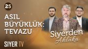 Hz. Peygamber (sas) ve Tevazu | Siyerden Ahlâka 25. Bölüm
