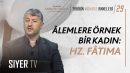 Alemlere Örnek Bir Kadın: Hz. Fatıma | Muhammed Emin Yıldırım