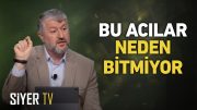 Bu Acılar Neden Bitmiyor? | Muhammed Emin Yıldırım
