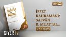 İffet Kahramanı: Safvân b. Muattal (ra) | Sesli Kitap Sahâbe Bilinci Dersleri