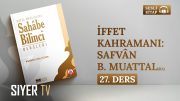 İffet Kahramanı: Safvân b. Muattal (ra) | Sesli Kitap Sahâbe Bilinci Dersleri