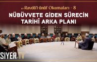 Neden Siyer Okumalıyız? | er-Ravdü’l-ünüf Okumaları 1. Bölüm