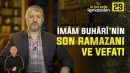 Ömrü Ramazan Olan Bir Alim | 29. Bölüm: İmam Buhari