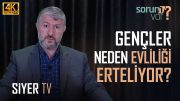 Gençler Neden Evliliği Erteliyor? | Muhammed Emin Yıldırım