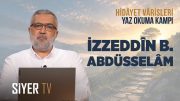 İzzeddîn b. Abdüsselâm | Doç. Dr. Selahattin Yıldırım