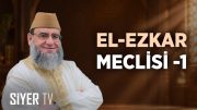 el-Ezkâr Meclisi -1 | Şeyh Yahya el-Gavsanî