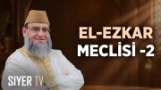 el-Ezkâr Meclisi -2 | Şeyh Yahya el-Gavsanî