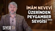 İmâm Nevevî Üzerinden Peygamber (sas) Sevgisi | Muhammed Emin Yıldırım